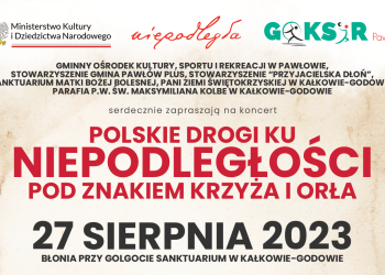 Zaproszenie: Koncert “Polskie drogi ku Niepodległości pod znakiem Krzyża i Orła” i Piknik Wojskowy