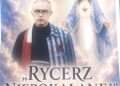 Dzień Rycerstwa Niepokalanej w Sanktuarium Matki Bożej Bolesnej w Kałkowie
